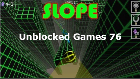 Slope Unblocked 76